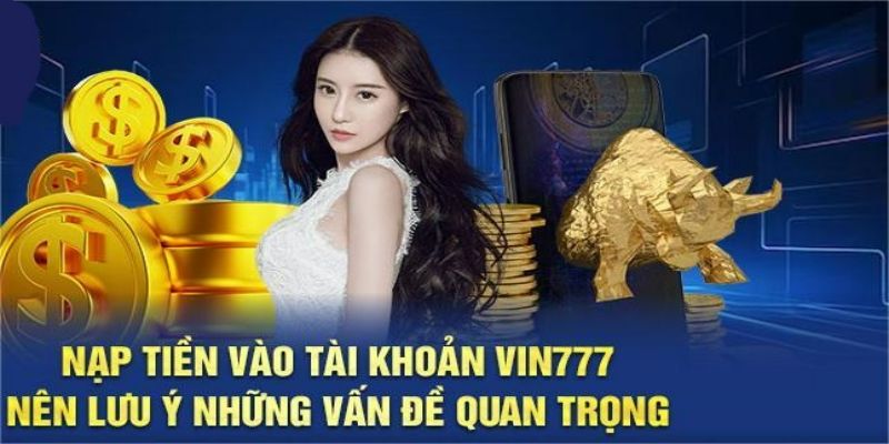 Lưu ý quan trọng khi nạp tiền 