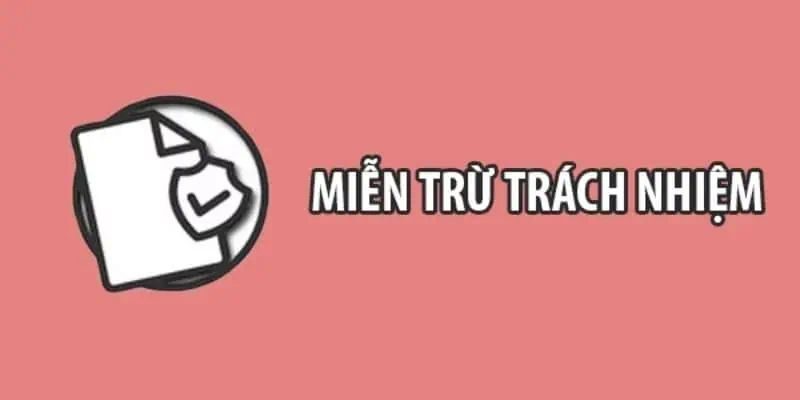 Tìm hiểu về quy định miễn trừ trách nhiệm